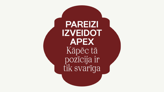 Apex nagu modelāžā: kāpēc tas ir tik svarīgs un kur tam jāatrodas
