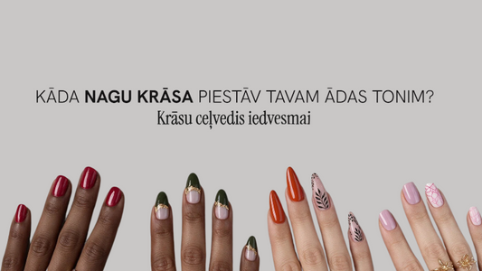 Kāda nagu krāsa piestāv tavam ādas tonim? Krāsu ceļvedis iedvesmai